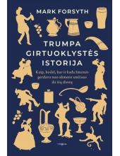 Trumpa girtuoklystės istorija - Humanitas