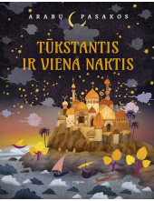 Tūkstantis ir viena naktis. Arabų pasakos - Humanitas