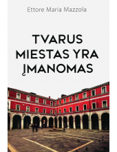 Tvarus miestas yra įmanomas - Humanitas