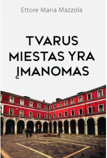 Tvarus miestas yra įmanomas - Humanitas