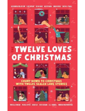 The Twelve Loves of Christmas: an advent calendar of stories - Humanitas
