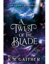 A Twist of the Blade Shadows & Crowns - Humanitas