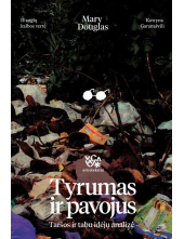 Tyrumas ir pavojus. Taršos ir tabu idėjų analizė - Humanitas
