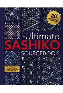 The Ultimate Sashiko Sourcebook 20th Anniversary Edition - Humanitas
