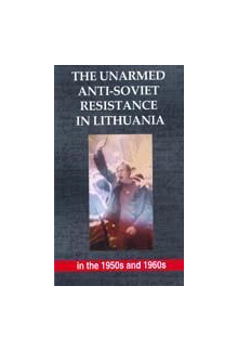 The unarmed anti-soviet resist ance in Lithuania - Humanitas
