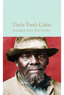 Uncle Tom's Cabin  (Macmillan Collector's Library) - Humanitas
