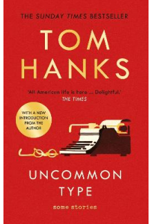 Uncommon Type: Some Stories Tom Hanks - Humanitas