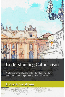 Understanding Catholicism: An Introduction to Catholic Theol - Humanitas