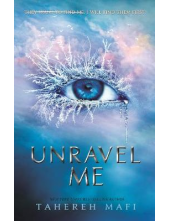 Unravel Me (Shatter Me 2) - Humanitas