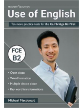 Use of English: 10 More Practice Tests for the Camb B2 First - Humanitas