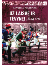 Už laisvę ir tėvynę! Vilnius 1794 - Humanitas