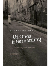 Už Onos ir Bernardinų: 2016-2023 metų eilėraščiai - Humanitas