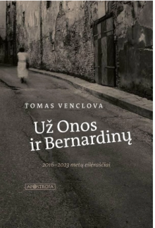 Už Onos ir Bernardinų: 2016-2023 metų eilėraščiai - Humanitas