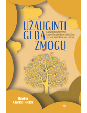 Užauginti gerą žmogų. Sąmoning a tėvystė: kaip užauginti gera - Humanitas