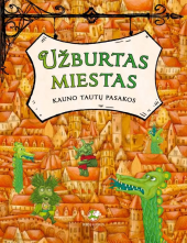 Užburtas miestas. Kauno tautų pasakos - Humanitas