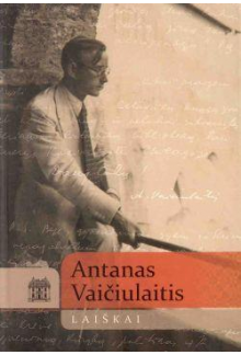 Laiškai. Antanas Vaičiulaitis - Humanitas
