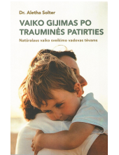 Vaiko gijimas po trauminės patirties - Humanitas