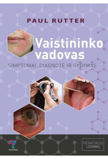 Vaistininko vadovas. Simptomai, diagnozė ir gydymas - Humanitas