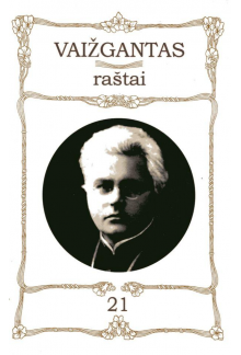 Vaižgantas. Raštai. 21 t. - Humanitas