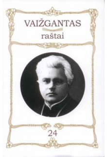 Vaižgantas. Raštai 24 t.Pamokslai - Humanitas