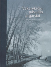 Vakarykščio pasaulio atgarsiai: mokslinių straipsnių rinkinys - Humanitas