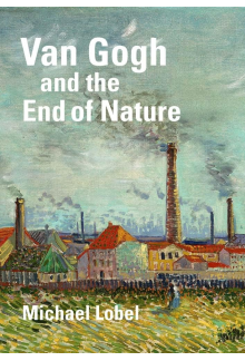 Van Gogh and the End End of Nature - Humanitas