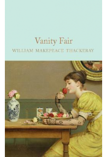 Vanity Fair William Makepeace Thackeray (Macmillan Collector's Library) - Humanitas