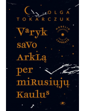 Varyk savo arklą per mirusiųjų kaulus - Humanitas