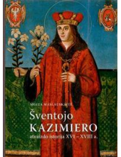 Šv. Kazimiero atvaizdo istorija XVI-XVIII a. - Humanitas