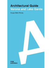 Verona and Lake Garda: Archite ctural Guide - Humanitas