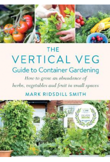 The Vertical Veg Guide to Cont ainer Gardening - Humanitas