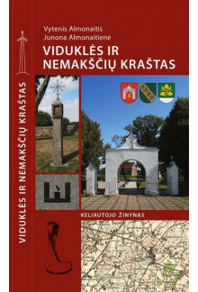 Viduklės ir Nemakščių kraštas.Keliautojo žinynas - Humanitas