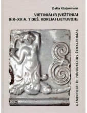 Vietiniai ir įvežtiniai XIX-XX a. 7 deš. kokliai Lietuvoje - Humanitas