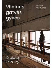 Vilniaus gatvės gyvos: iš pietų į šiaurę - Humanitas