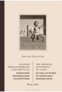 Vilniaus imperatoriškasis universitetas mokslinės informacijos gniaužtuose (1803–1832) - Humanitas