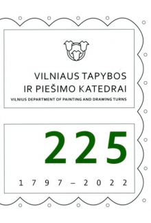Vilniaus tapybos ir piešimo katedrai 225. 1797-2022 - Humanitas