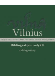 Vilnius. Bibliografijos rodyklė, 1 dalis. Mokslo darbai 1990–2022 - Humanitas