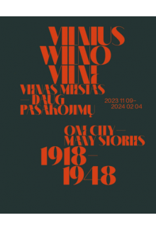 Vilnius-Wilno-Vilne 1918-1948 Vienas miestas - daug istorijų - Humanitas