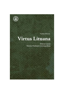 Virtus Lituana. Politinė minti s Simono Daukanto istoriografi - Humanitas