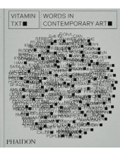 Vitamin Txt: Words in Contemporary Art - Humanitas