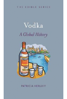 Vodka : A Global History - Humanitas
