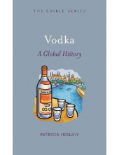 Vodka : A Global History - Humanitas