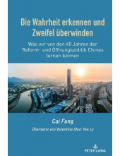 Die Wahrheit erkennen und Zweifel ueberwinden: Was wir von den 40 Jahren der Reform- und Oeffnungspolitik Chinas lernen koennen - Humanitas