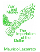 War and Money : The Imperialis m of the Dollar - Humanitas