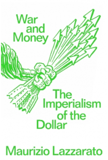 War and Money : The Imperialis m of the Dollar - Humanitas