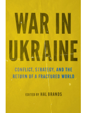 War in Ukraine: Conflict, Strategy, and the Return of a Fractured World - Humanitas