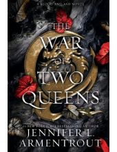 The War of Two Queens 4 Blood and Ash - Humanitas
