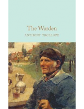 The Warden  (Macmillan Collector's Library) - Humanitas