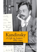 Wassily Kandinsky: A Life in Letters 1889-1944 - Humanitas