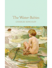 The Water-Babies : A Fairy Tal le for a Land-Baby (Macmillan Collector's Library) - Humanitas
